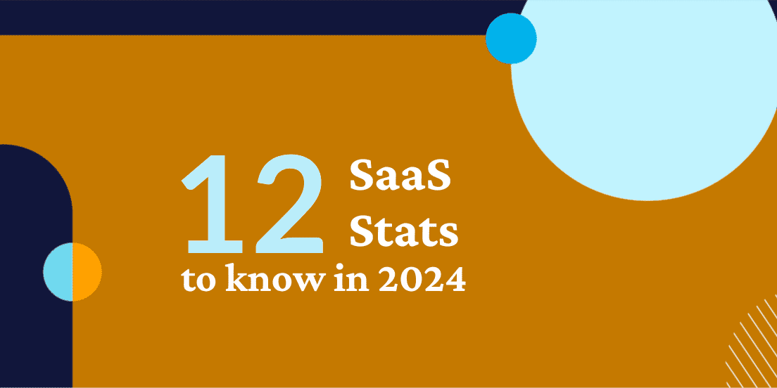 saas-statistics-2024 Image reads "12 saas stats to know in 2024"